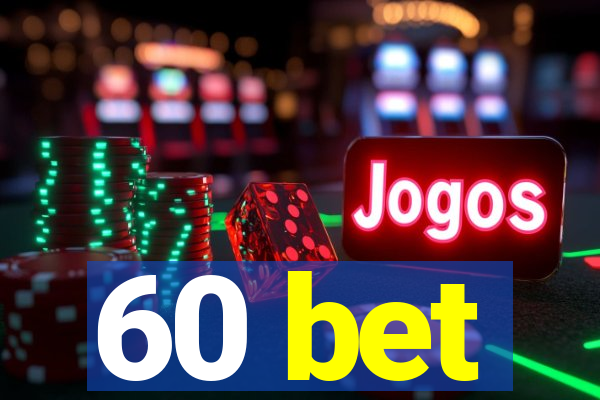 60 bet